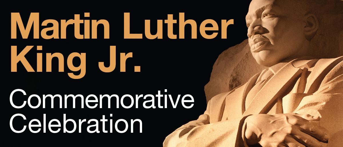 Statue of MLK Jr. with text Martin Luther King Jr. Commemorative Celebration