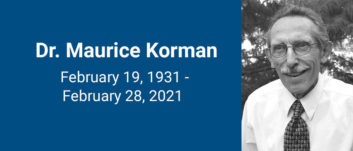 Dr. Maurice Korman, Feb 19, 1931-Feb 28, 2021