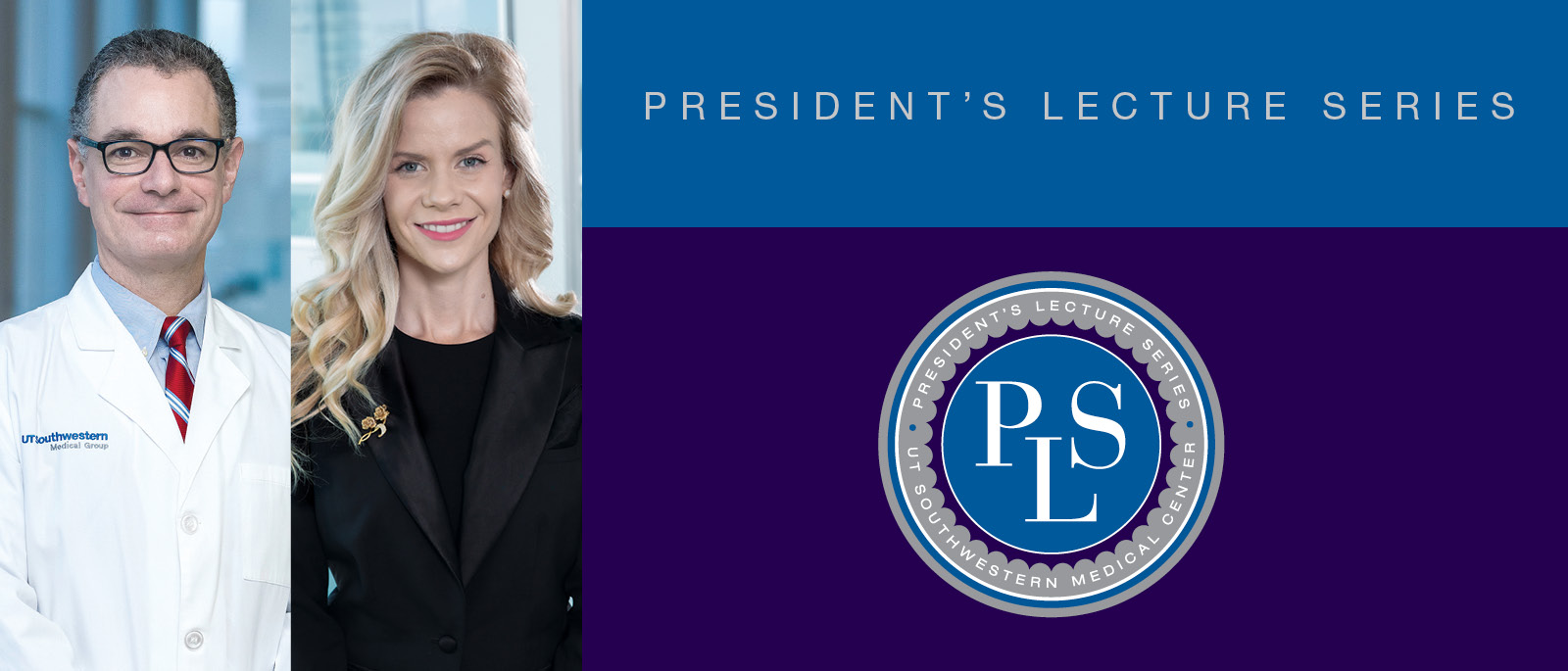 President's Lecture Series with photo of man in white lab coat and woman in black suit jacket
