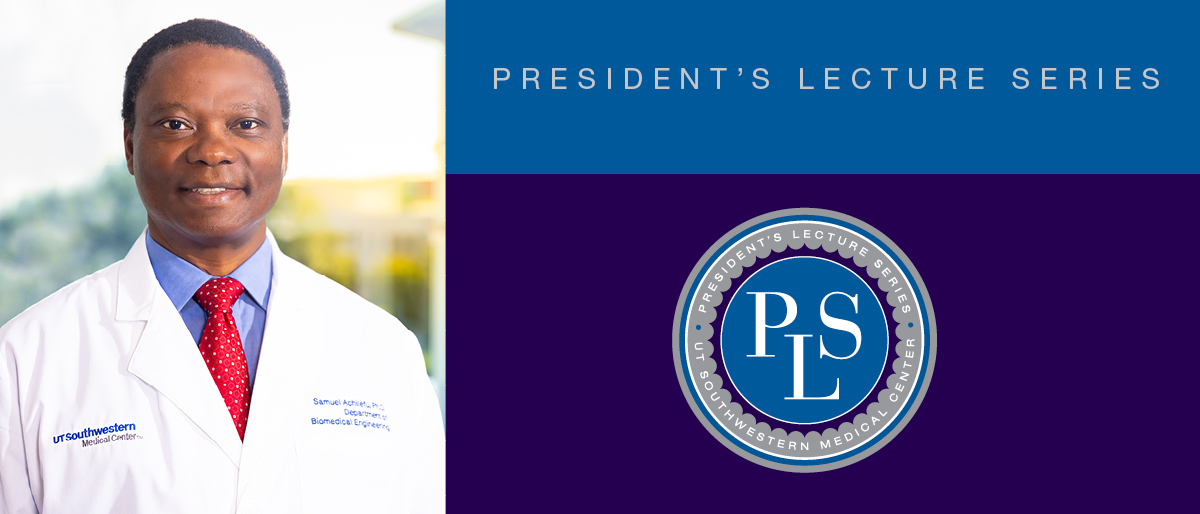 Dr. Achilefu - President's Lecture Series Nov. 2023