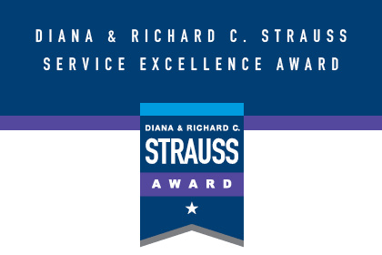 Diana and Richard C. Strauss Service Excellence Award