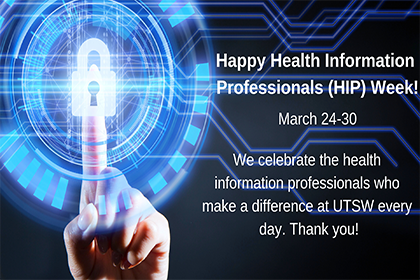 Celebrate Health Information Professionals (HIP) Week March 24-30
